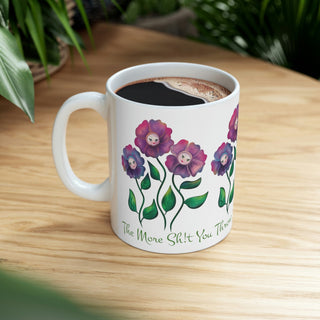 Ceramic Mug 11oz - The Better I Bloom - Digital Art DeCourcy Design